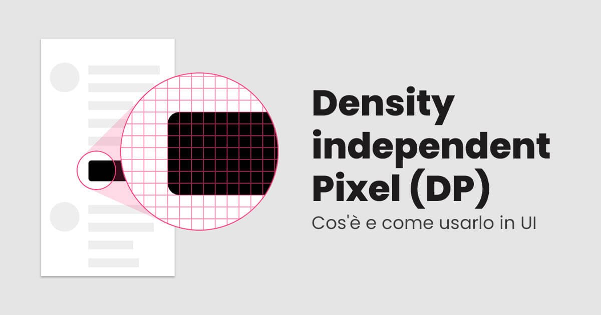 Density-independent Pixel (DP) - Cos'è e come usarlo in UI | Checchiadesign